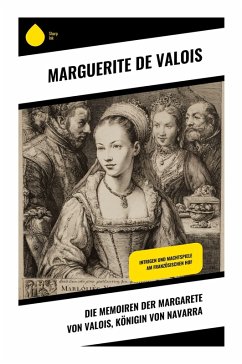 Cover Die Memoiren der Margarete von Valois, Königin von Navarra