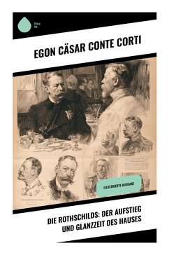 Cover Die Rothschilds: Der Aufstieg und Glanzzeit des Hauses