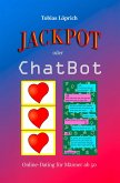 Jackpot oder ChatBot Jackpot oder ChatBot