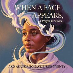 Cover When a Face Appears: A Prayer for Peace (eBook, ePUB)