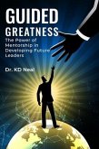 Guided Greatness (eBook, ePUB)