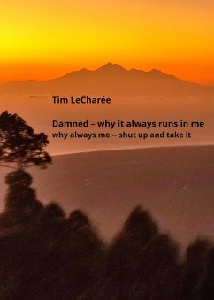 Damned - why it always runs in me (eBook, ePUB) - LeCharee, Tim