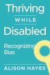 Thriving While Disabled (eBook, ePUB) - Bild 1