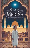 The Star Over Medina (Young Adult Fiction: Religious - Muslim, #7) (eBook, ePUB)