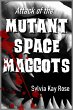 Attack of the Mutant Space Maggots... - Bild 1