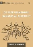 What Is a Healthy Church Member? (2nd Edition) / Ce este un membru sanatos al bisericii? (eBook, ePUB)