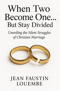 When Two Become One... But Stay Divided (eBook, ePUB) - Louembe, Jean Faustin