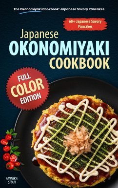 Cover The Okonomiyaki Cookbook: Japanese Savory Pancakes (eBook, ePUB)