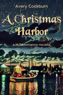 Cover A Christmas Harbor: A M/M Romance Novella (eBook, ePUB)
