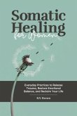 Somatic Healing for Women (eBook, ePUB) Somatic Healing for Women (eBook, ePUB)