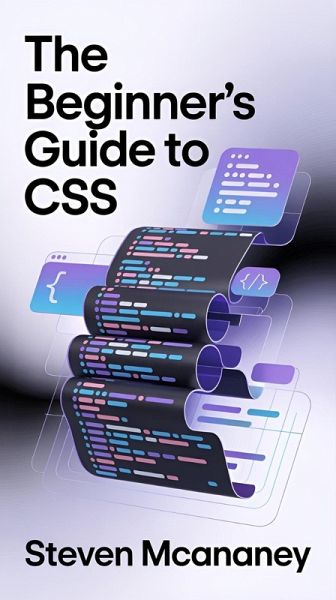 The Beginner's Guide to CSS (eBook, ePUB)