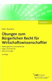 Übungen zum Bürgerlichen Recht für Wirtschaftswissenschaftler (eBook, PDF) Übungen zum Bürgerlichen Recht für Wirtschaftswissenschaftler (eBook, PDF)