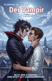 Der Vampir im Kühlschrank: Blut, Biss & Zweifel - eine spicy Gay Vampir-Romanze (eBook, ePUB)