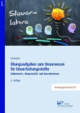 Übungsaufgaben zum Steuerwesen für Steuerfachangestellte (eBook, PDF) Übungsaufgaben zum Steuerwesen für Steuerfachangestellte (eBook, PDF)