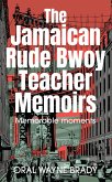 The Jamaican Rude Bwoy Teacher Memoirs (eBook, ePUB)