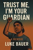 Trust me I'm your guardian (eBook, ePUB)