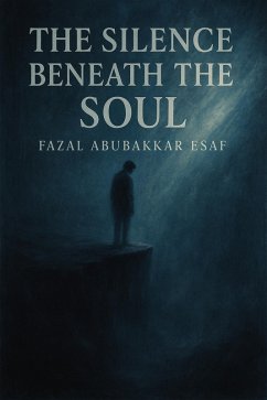 Cover The Silence Beneath the Soul (eBook, ePUB)