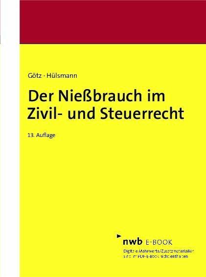 Der Nießbrauch im Zivil- und Steuerrecht (eBook, PDF) Der Nießbrauch im Zivil- und Steuerrecht (eBook, PDF)