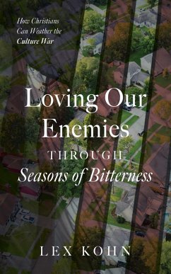 Cover Loving Our Enemies Through Seasons of Bitterness (eBook, ePUB)