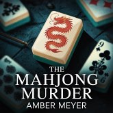 The Mahjong Murder (A Detective Inspector Higgins Mystery, #2) (eBook, ePUB) The Mahjong Murder (A Detective Inspector Higgins Mystery, #2) (eBook, ePUB)