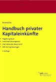 Handbuch privater Kapitaleinkünfte (eBook, PDF) Handbuch privater Kapitaleinkünfte (eBook, PDF)