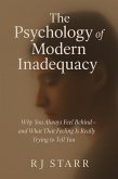 The Psychology of Modern Inadequacy (eBook, ePUB) The Psychology of Modern Inadequacy (eBook, ePUB)