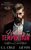 Holiday Temptation (Risqué Billionaires' Club, #6) (eBook, ePUB) Holiday Temptation (Risqué Billionaires' Club, #6) (eBook, ePUB)