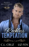 Reckless Temptation (Risqué Billionaires' Club, #4) (eBook, ePUB) Reckless Temptation (Risqué Billionaires' Club, #4) (eBook, ePUB)
