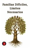 Familias Difíciles, Límites Necesarios (eBook, ePUB)