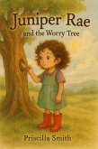 Juniper Rae and the Worry Tree (The Lessons of Juniper Rae, #1) (eBook, ePUB)