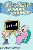 Super Granny 6 - Stomme Sommen (eBook, ePUB)