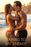 Married to My Enemy (eBook, ePUB) Married to My Enemy (eBook, ePUB)