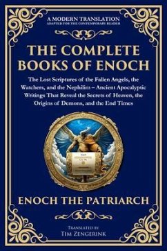 The Complete Books of Enoch - The Lost Scriptures of the Fallen Angels, the Watchers, and the Nephilim (eBook, ePUB) - Scribes, Enochic
