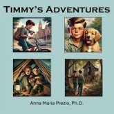 Timmy's Adventures (eBook, ePUB) Timmy's Adventures (eBook, ePUB)