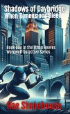 Shadows of Daybridge: When Dimensions Bleed (The Ethan Reeves Werewolf Detective Series, #1) (eBook, ePUB) Shadows of Daybridge: When Dimensions Bleed (The Ethan Reeves Werewolf Detective Series, #1) (eBook, ePUB)