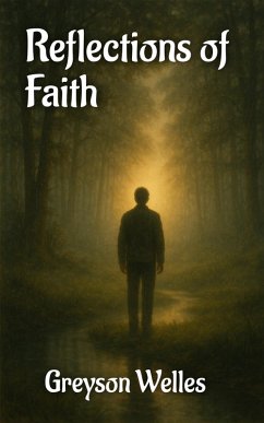 Reflections of Faith (eBook, ePUB) - Welles, Greyson