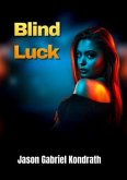 Blind Luck (eBook, ePUB) Blind Luck (eBook, ePUB)