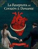 La Receptora Del Corazón De Un Donante (eBook, ePUB)
