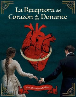 La Receptora Del Corazón De Un Donante (eBook, ePUB) Cover La Receptora Del Corazón De Un Donante (eBook, ePUB)