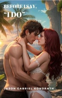 Before I Say, I Do (eBook, ePUB) - Kondrath, Jason Gabriel