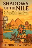 Shadows of the Nile: The Rise and Fall of Ancient Egypt (The Rise and Fall of Ancient Empires, #2) (eBook, ePUB)