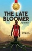 The Late Bloomer (eBook, ePUB)