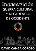 Inqueersicion Guerra Cultural y Decadencia de Occidente (eBook, ePUB)