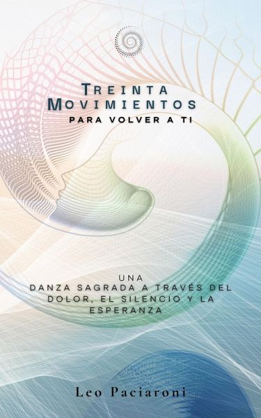 Treinta movimientos para volver a ti (Ebooks Leo) (eBook, ePUB) Treinta movimientos para volver a ti (Ebooks Leo) (eBook, ePUB)