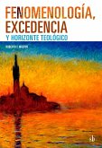 Fenomenología, excedencia y horizonte teológico (eBook, ePUB) Fenomenología, excedencia y horizonte teológico (eBook, ePUB)