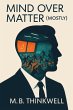 Mind Over Matter (Mostly) (eBook, ePUB) - Bild 1