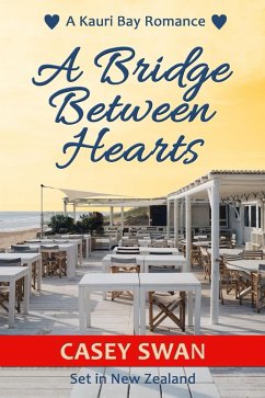 Cover A Bridge Between Hearts (Kauri Bay, #1) (eBook, ePUB)