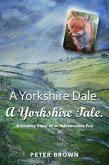A Yorkshire Dale. A Yorkshire Tale: A Country Story of an Adventurous Fox (eBook, ePUB)