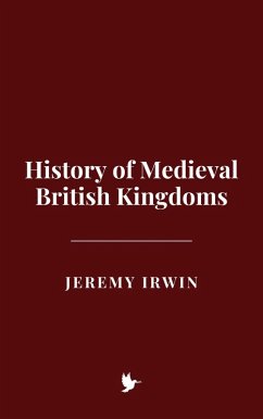 Cover History of Medieval British Kingdoms (eBook, ePUB)