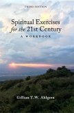 Spiritual Exercises for the 21st Century (eBook, ePUB) Spiritual Exercises for the 21st Century (eBook, ePUB)